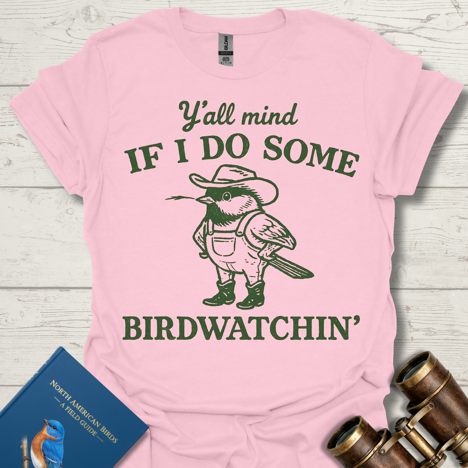 Y'all Mind If I Bird Watch T-Shirt