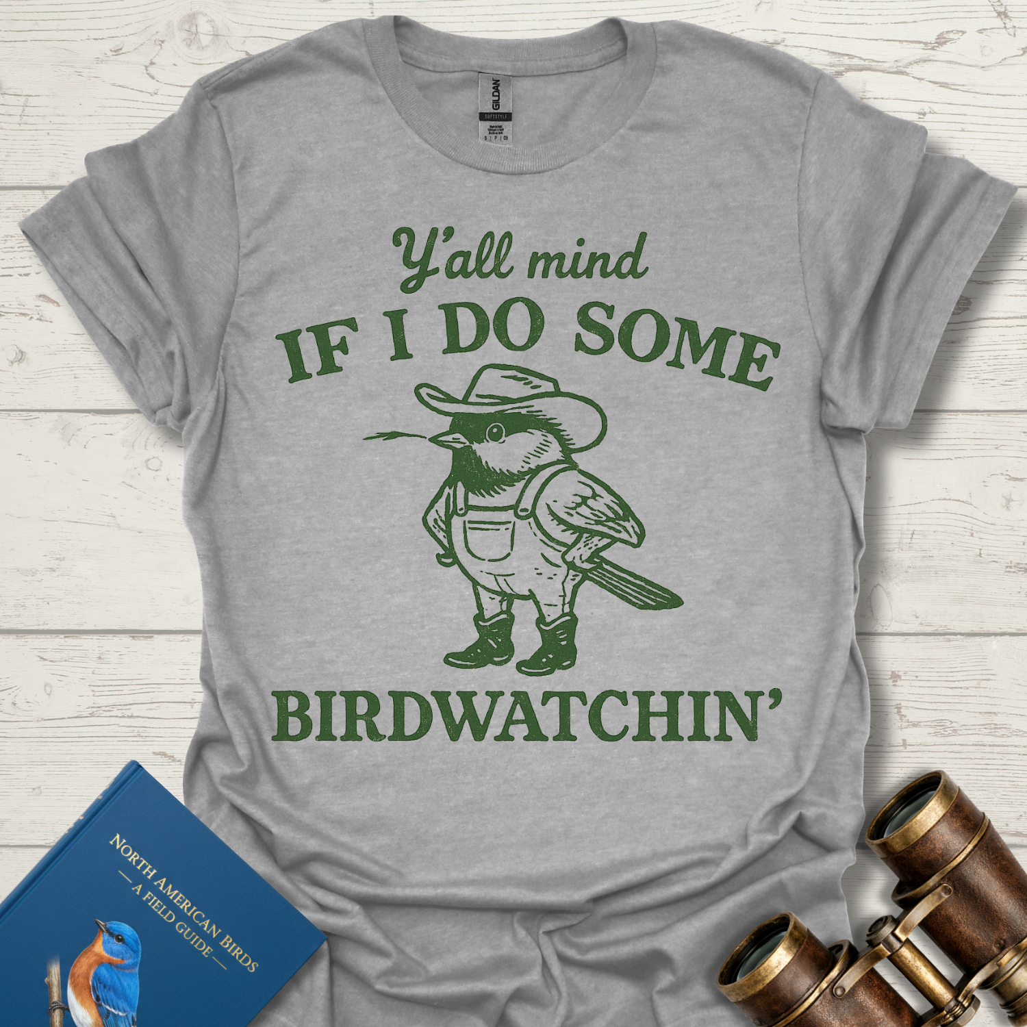 Y'all Mind If I Bird Watch T-Shirt