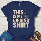 This Is My Birding T-Shirt