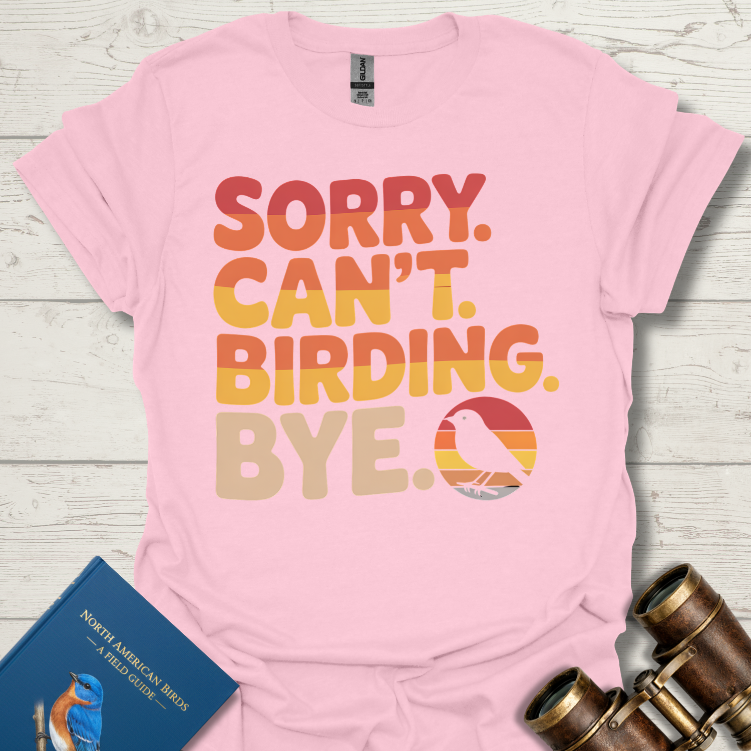 Sorry Birding Bye T-Shirt