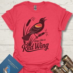 Sing Like A Red Wing Black Bird T-Shirt