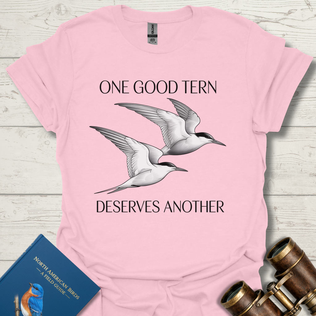 A Good Tern Deserves Another Bird T-Shirt
