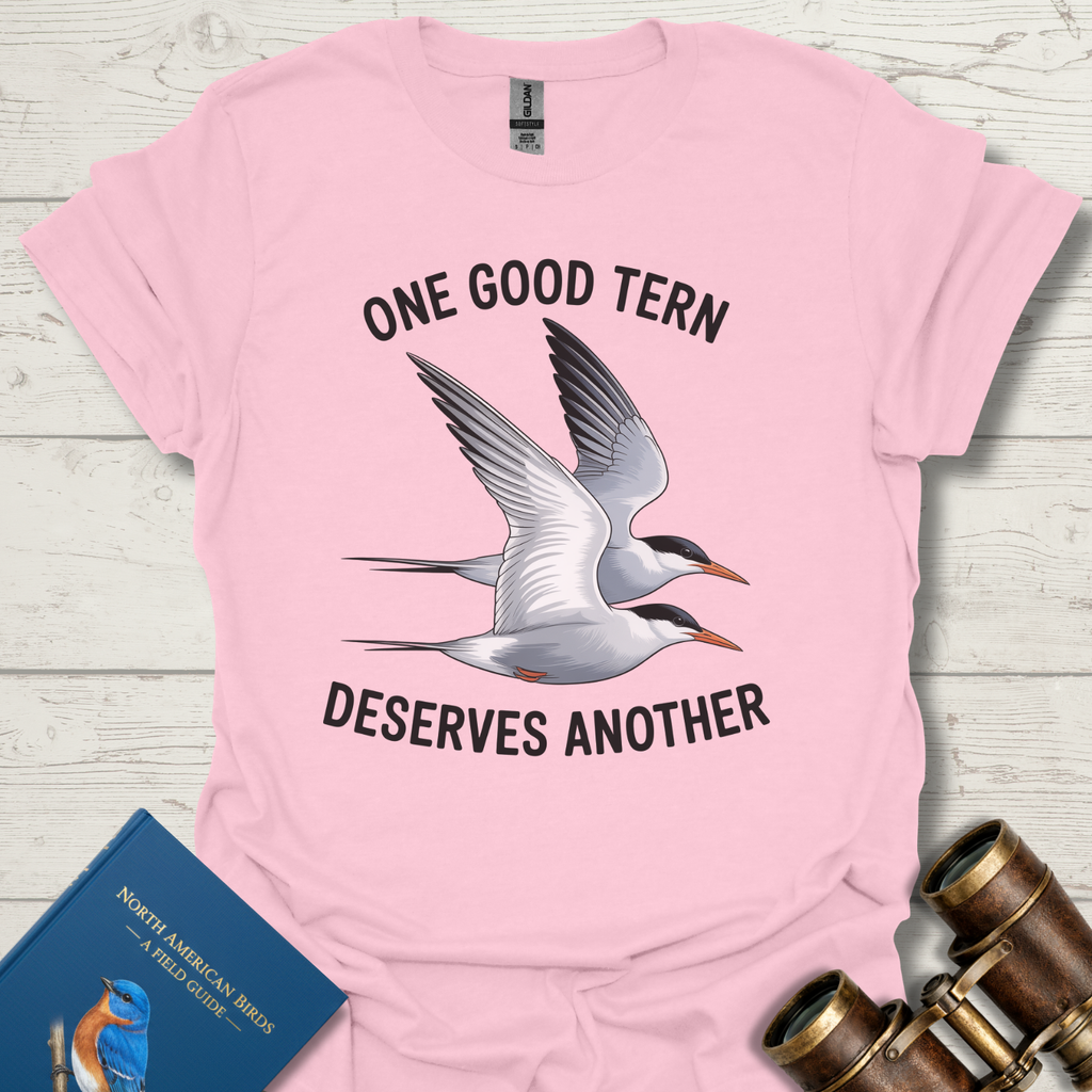 One Good Tern Deserves Another Bird T-Shirt