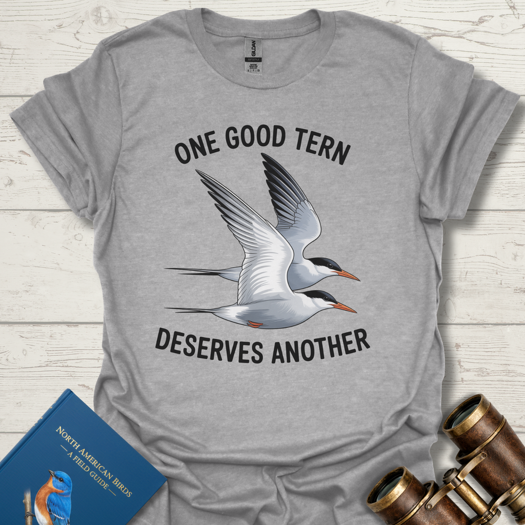 One Good Tern Deserves Another Bird T-Shirt