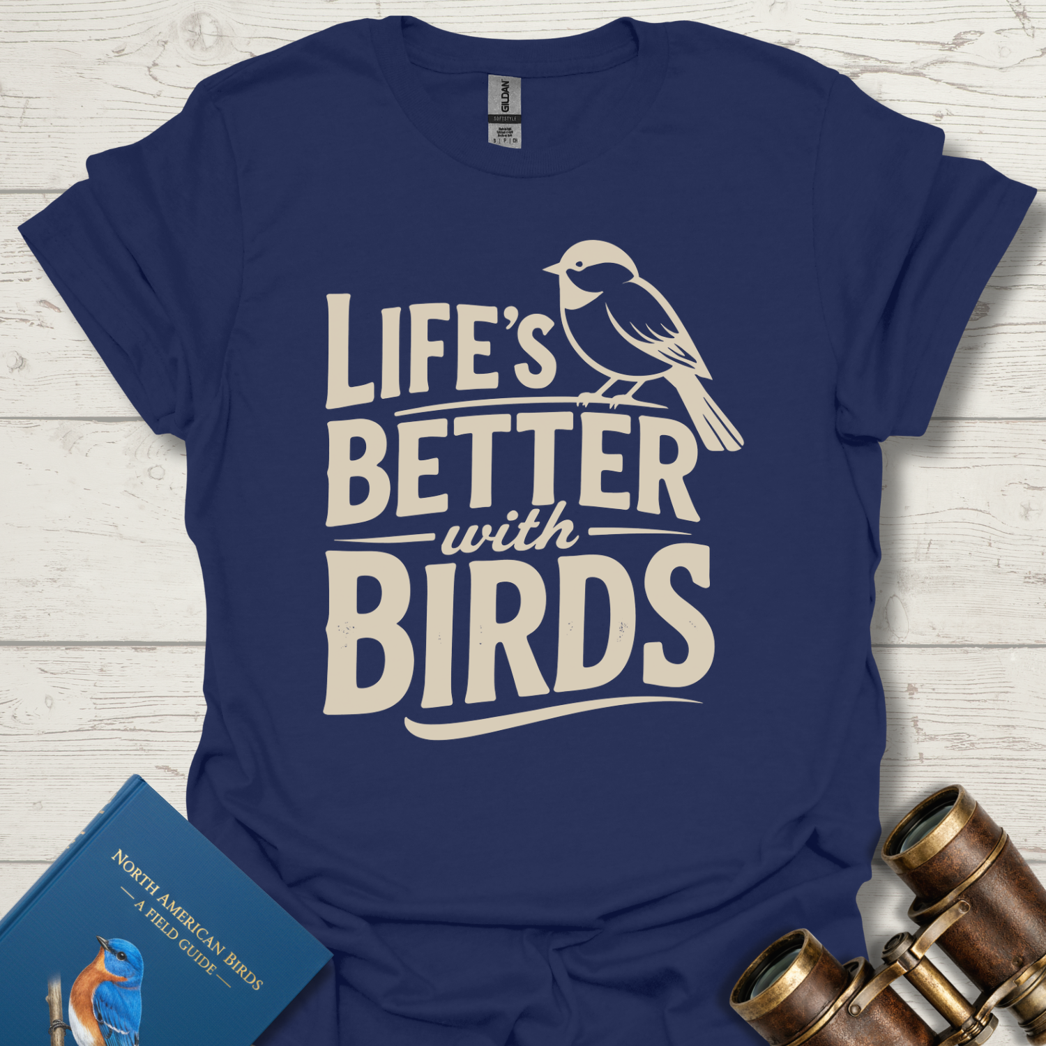 Life Is Better With Birds T-Shirt