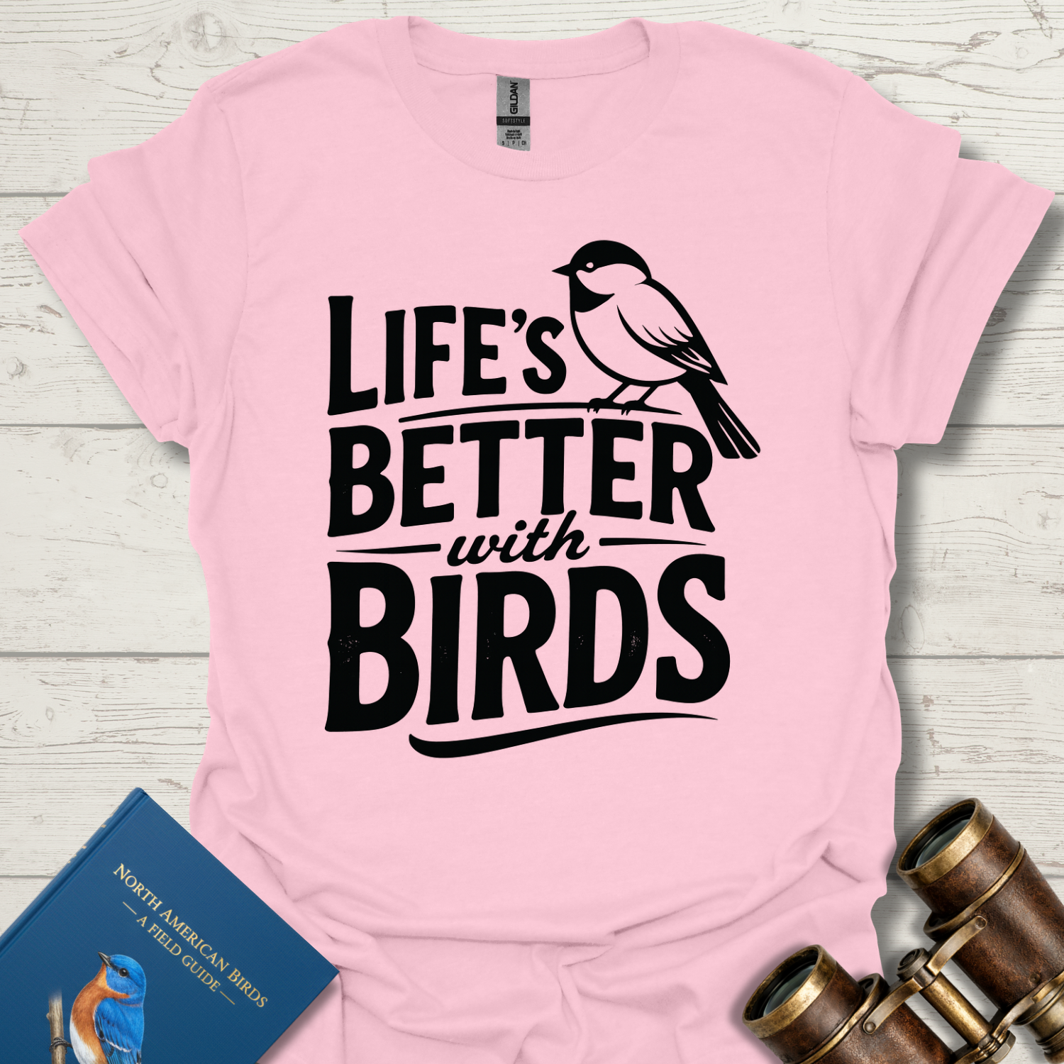 Life Is Better With Birds T-Shirt