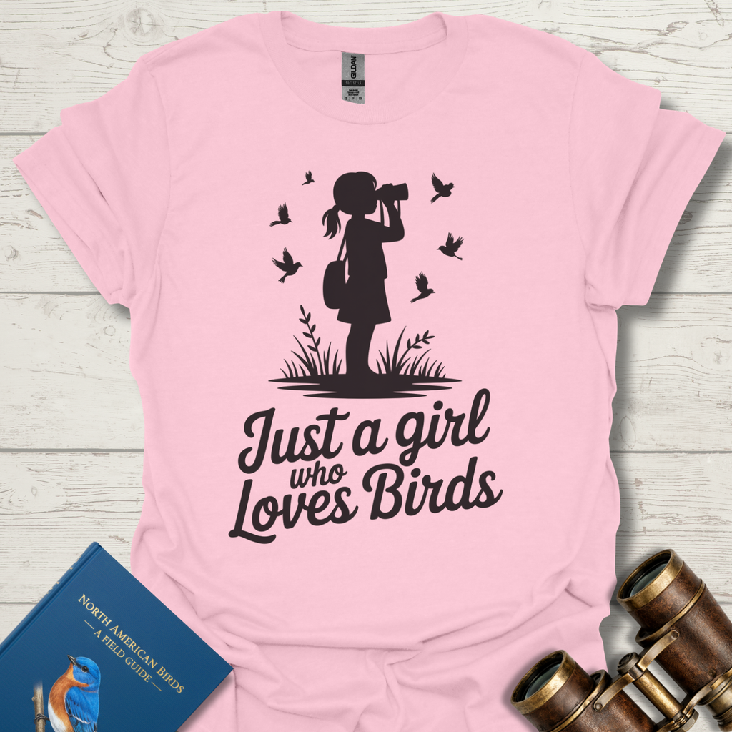 Just a Girl Who Loves The Birds T-Shirt