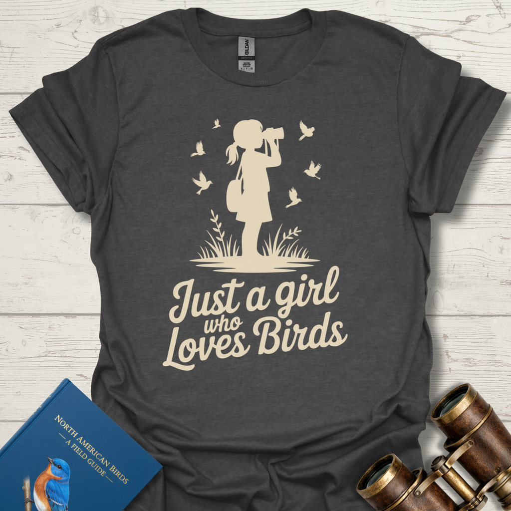 Just a Girl Who Loves The Birds T-Shirt