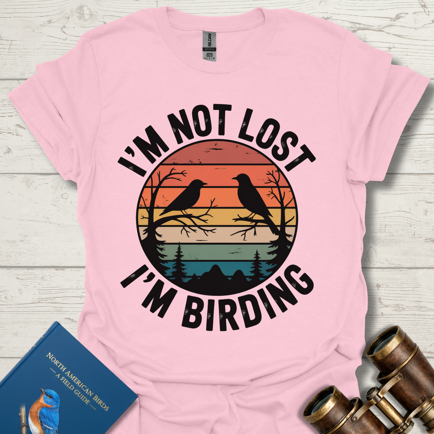 I'm Not Lost I'm Birding T-Shirt