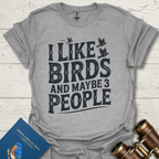 I Like Birds and 3 People T-Shirt