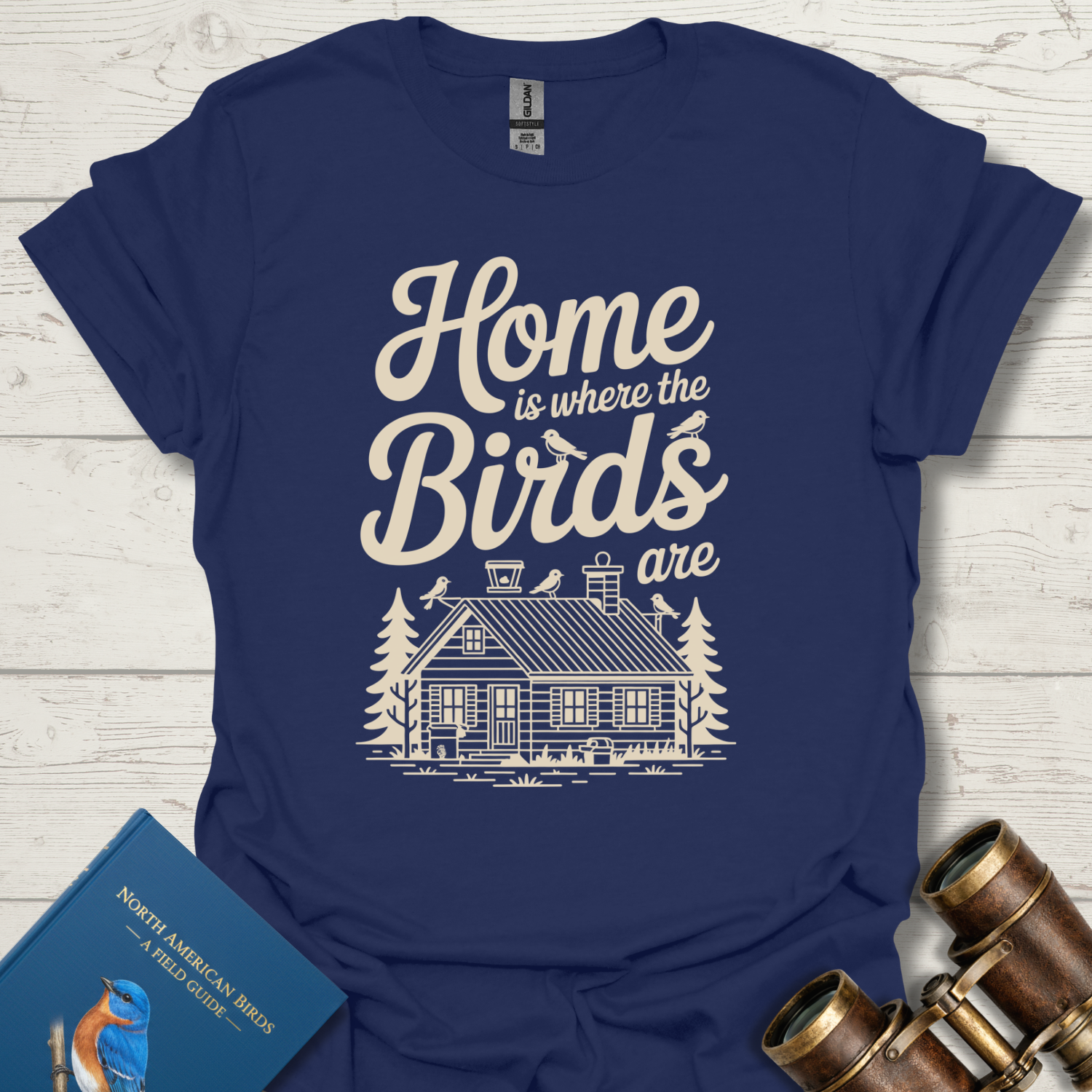 Home is Where Birds Are T-Shirt