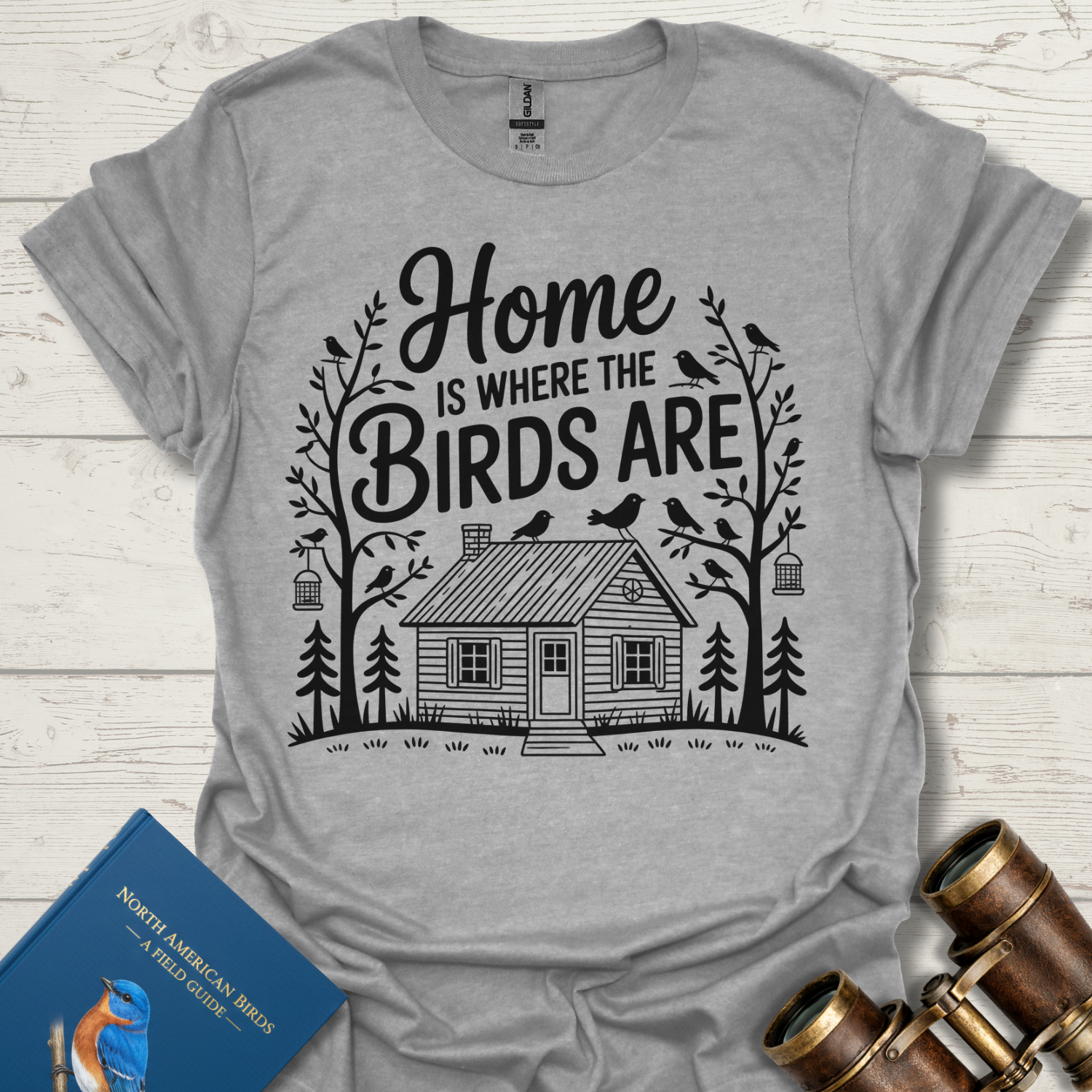 Home is Where The Birds Are T-Shirt