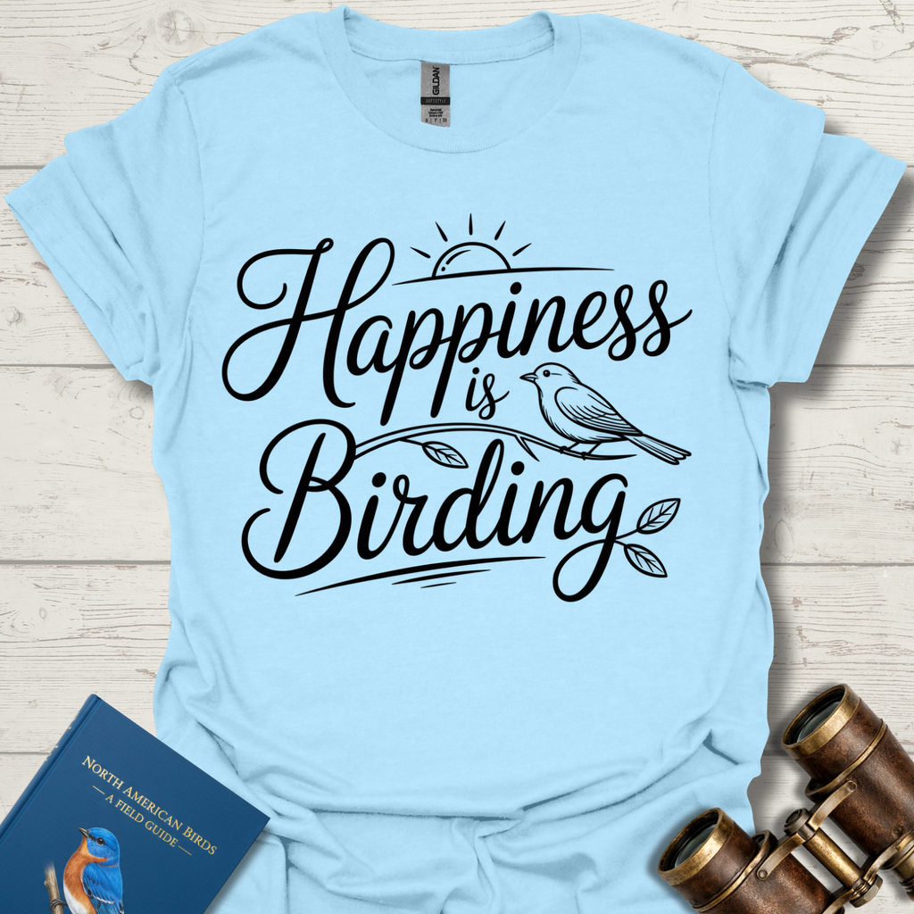 Happiness Birding T-Shirt