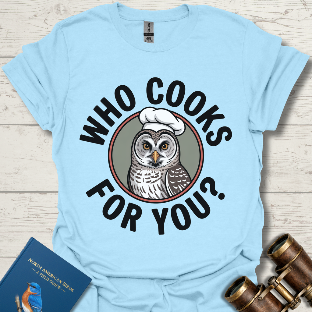 Who Cooks For You Owl T-Shirt