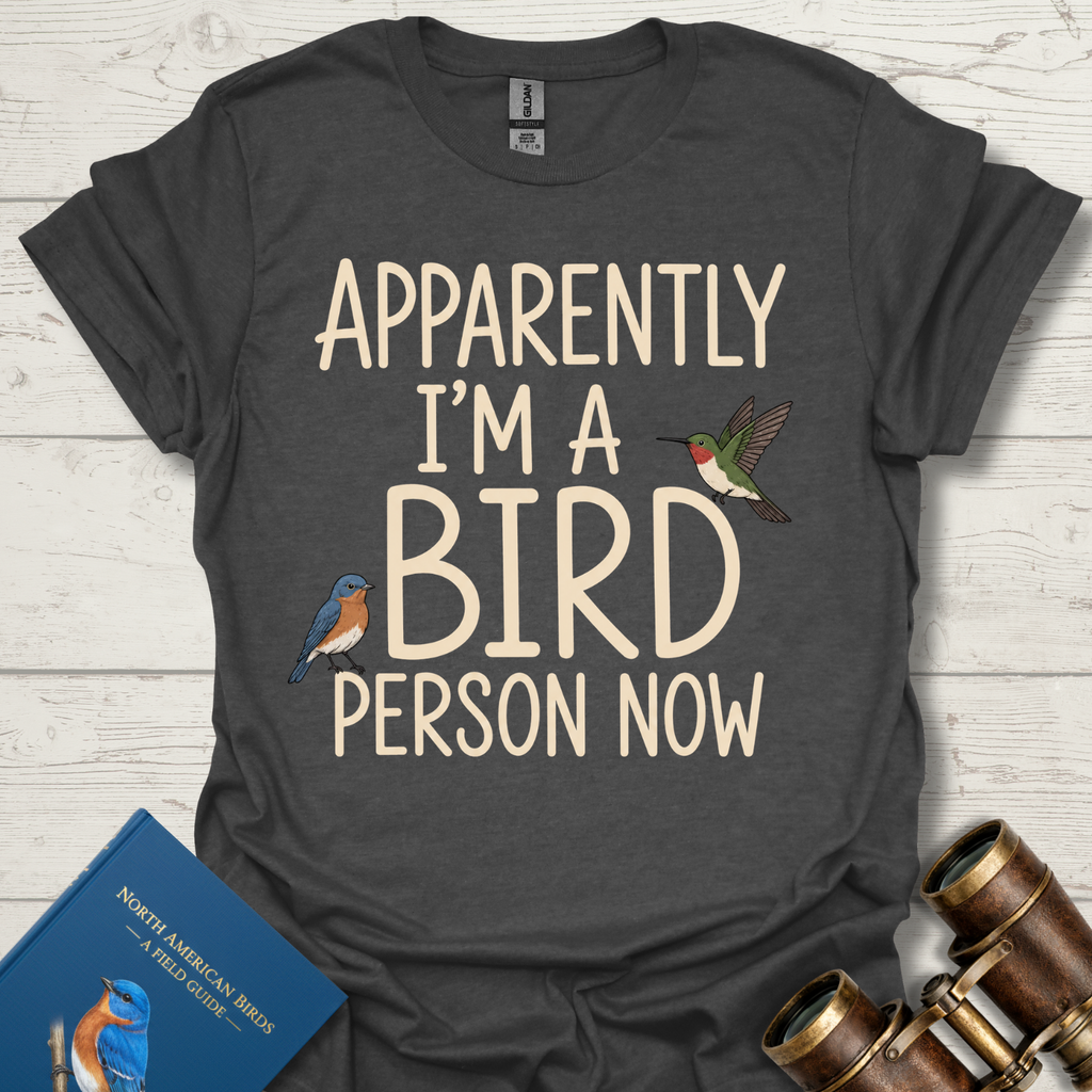 Apparently I'm A Bird Person
