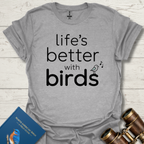 Life Is Better With Birds