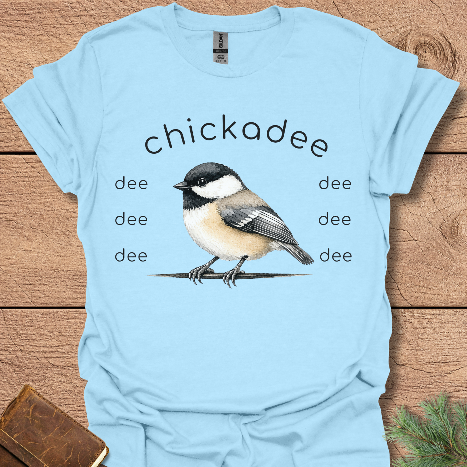 Chickadee D D D T-Shirt