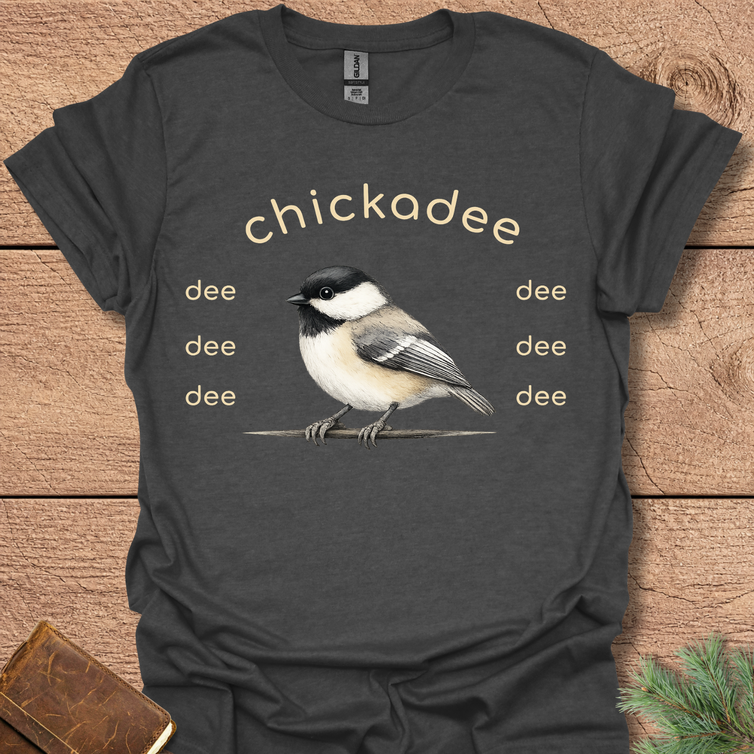 Chickadee D D D T-Shirt