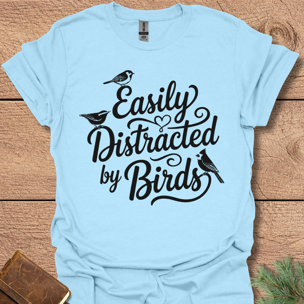 Easily Distracted By Birds Shirt