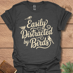 Easily Distracted By Birds Shirt