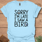 Sorry Saw Bird T-Shirt