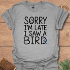 Sorry Saw Bird T-Shirt
