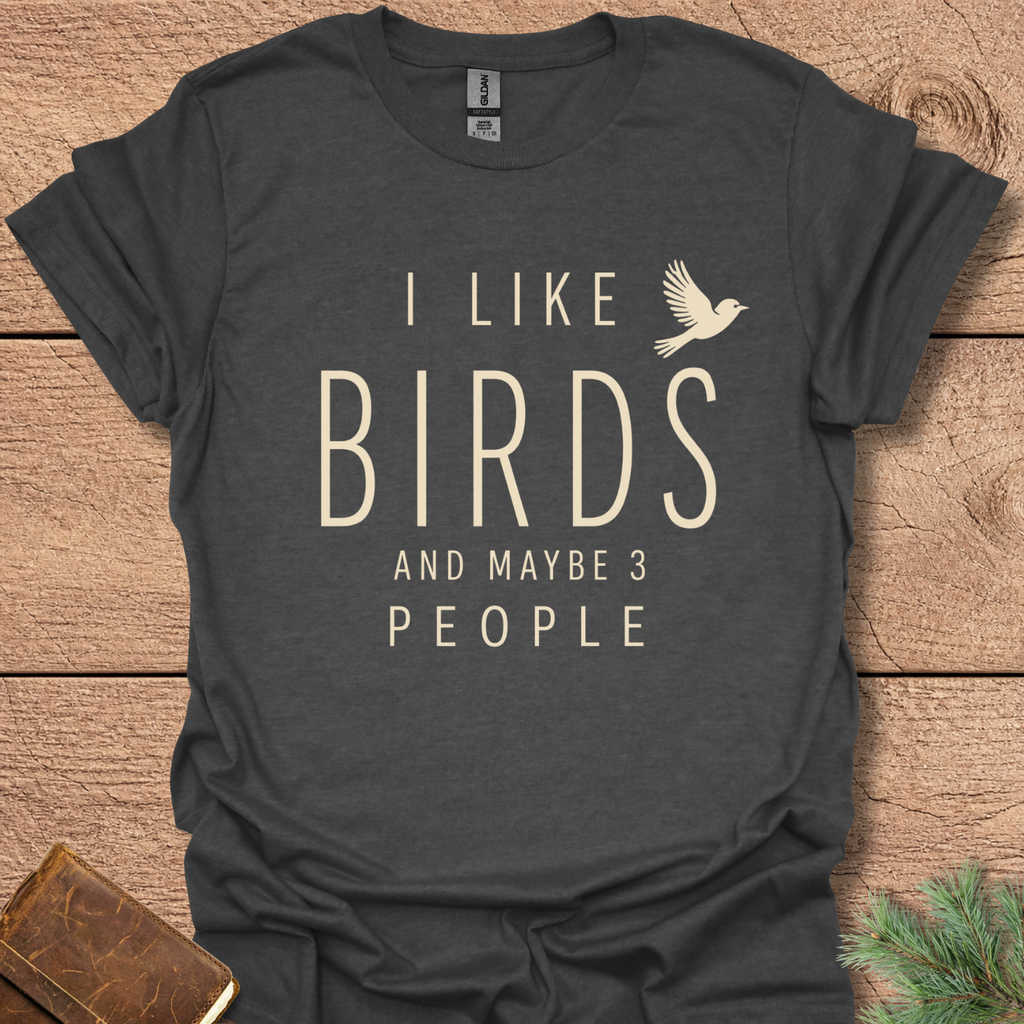 I Like Birds & 3 People T-Shirt