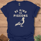 Be Kind To Pigeons T-Shirt