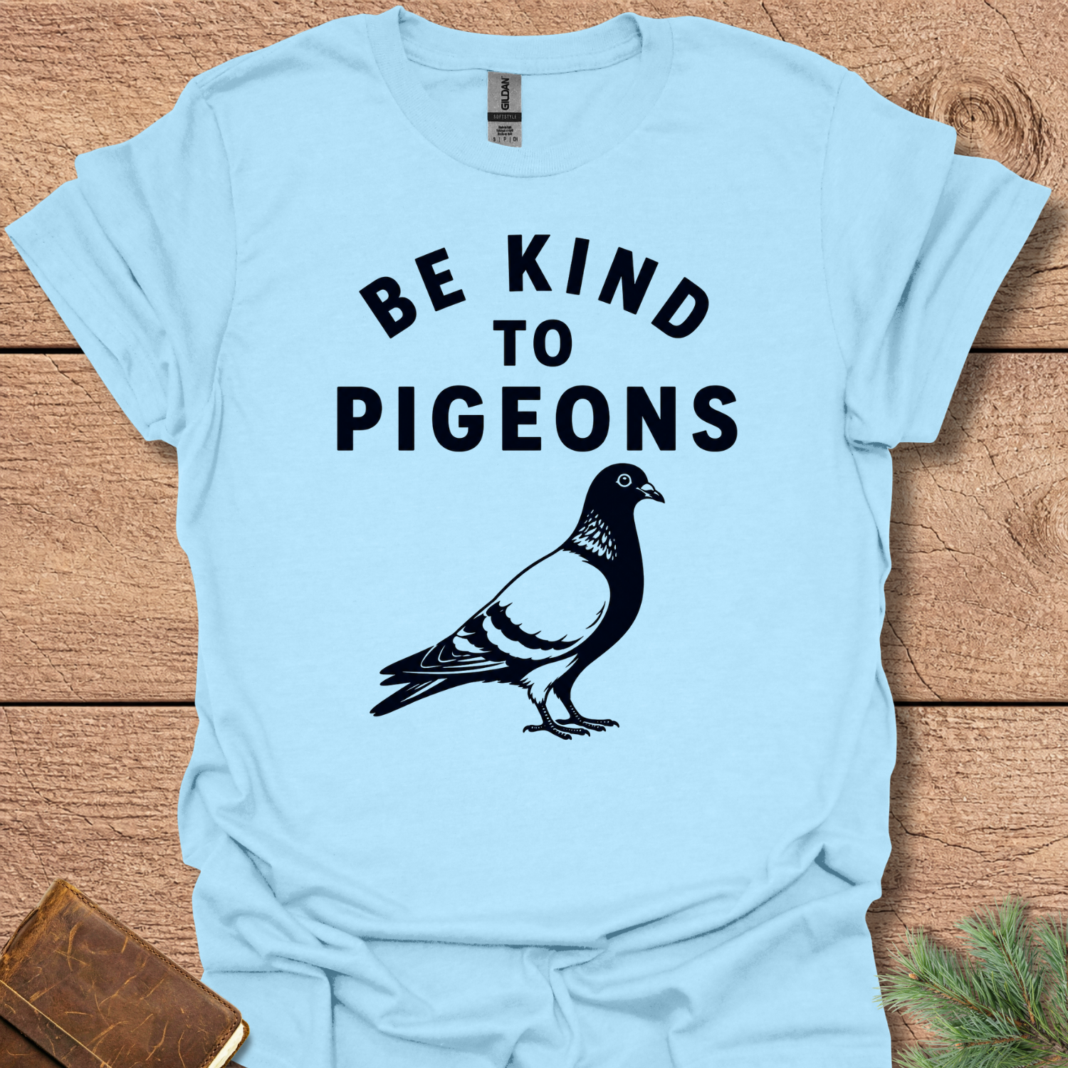 Be Kind To Pigeons T-Shirt
